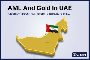 AML Compliance in UAE’s Gold & Precious Metals Sector