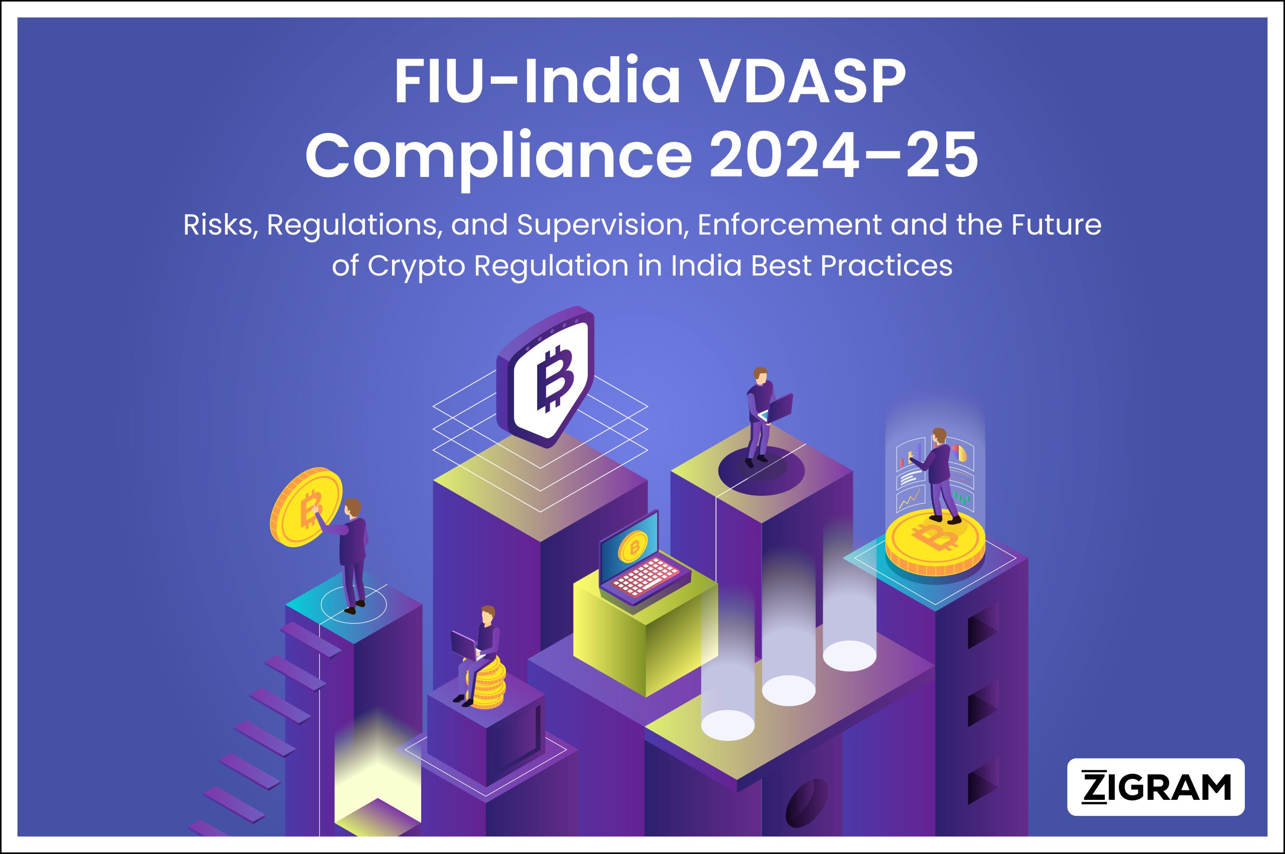 https://testv2.zigram.tech/wp-content/uploads/2026/01/FIU-India-VDASP-Compliance-2024–25-ZIGRAM-scaled.jpg