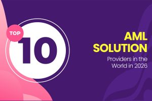 Top 10 AML Solution Providers in the World in 2026
