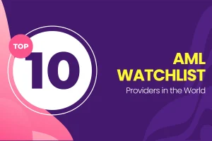 10 Best AML Watchlist Providers in 2026 (Complete Guide)