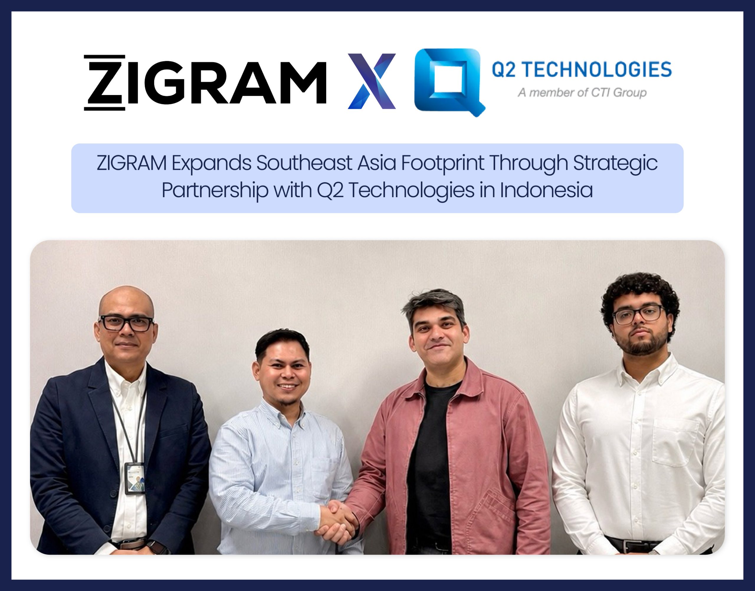 ZIGRAM Expands Southeast Asia Footprint Through Strategic Partnership with Q2 Technologies in Indonesia